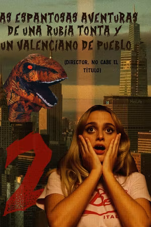 Las espantosas aventuras de una rubia tonta y un valenciano de pueblo que se convierte en dinosaurio en un museo paleontológico 2